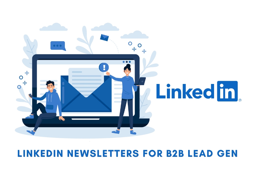 How to Use LinkedIn Newsletters for B2B Lead Gen in India
