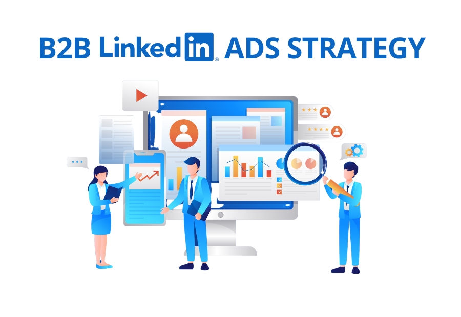 B2B LinkedIn Ads Strategy: Budget, Targeting and Creative That Converts
