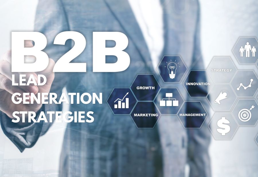Best Lead Generation Strategies for B2B Companies