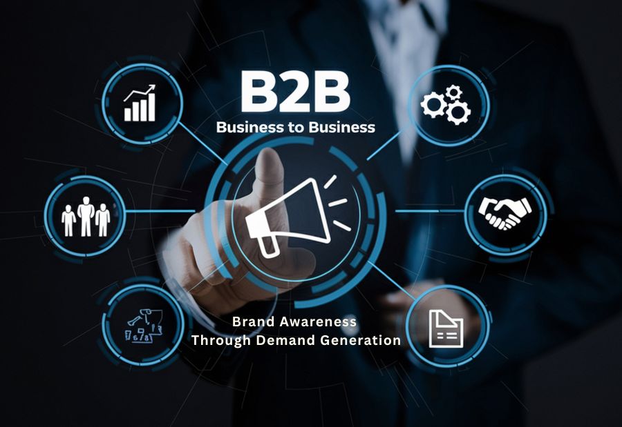 Building B2B Brand Awareness Through Demand Generation